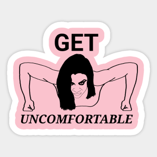 Get Uncomfortable Sticker